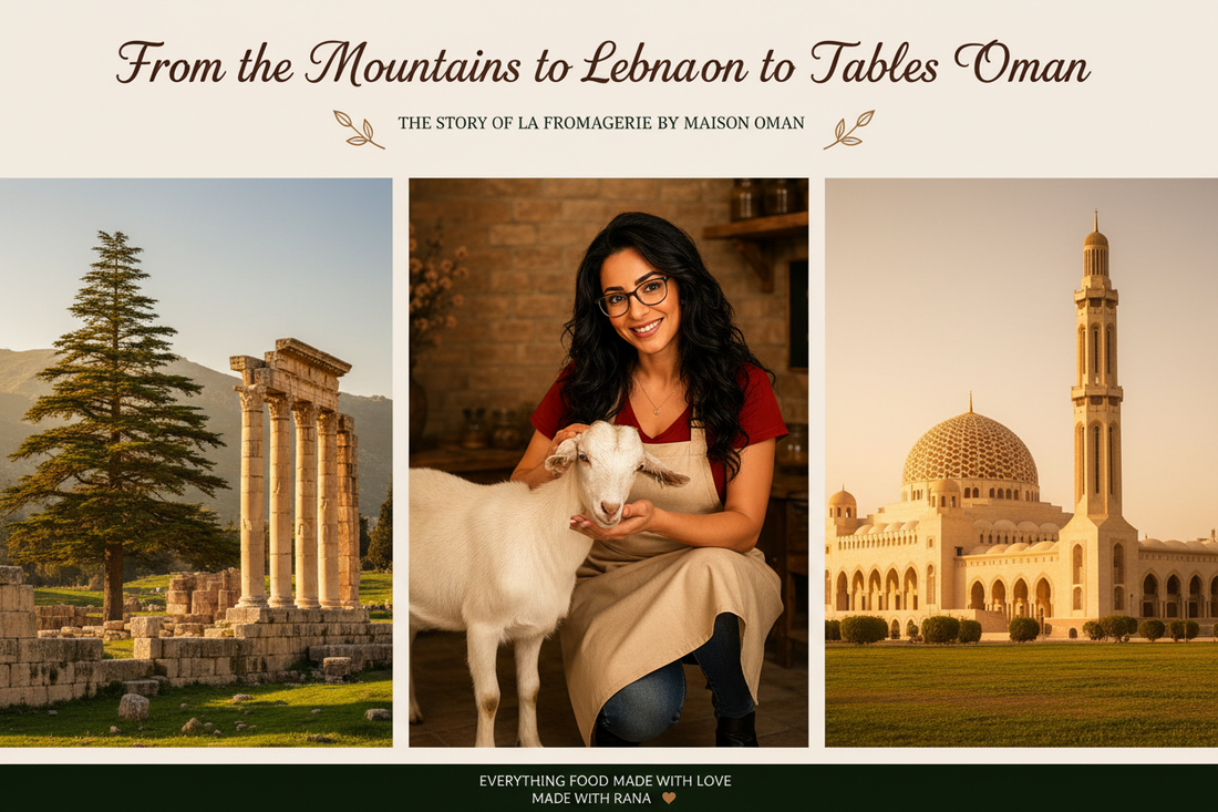 From the Mountains of Lebanon to the Tables of Oman — The Story of La Fromagerie by Maison du Rana